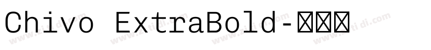 Chivo ExtraBold字体转换